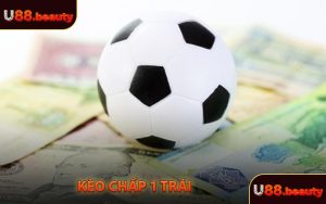 Kèo Chấp 1 Trái