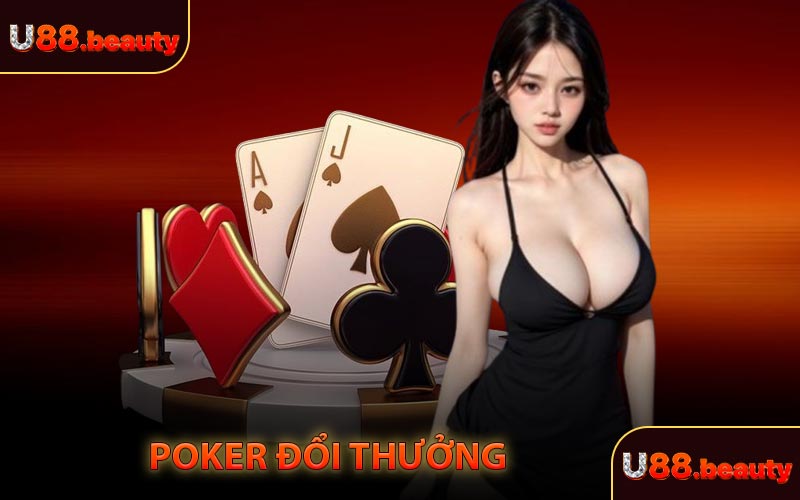 Poker đổi thưởng tại U88